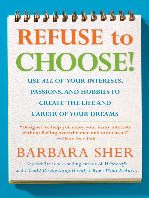Title details for Refuse To Choose! by Barbara Sher - Wait list